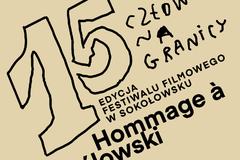 15. edycja festiwalu Hommage à Kieślowski – „Człowiek na granicy”