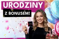 Urodziny z bonusem!