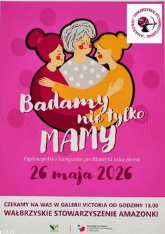 „Badamy nie tylko MAMY”