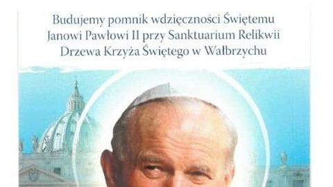 Chcą budowy pomnika Jana Pawła II