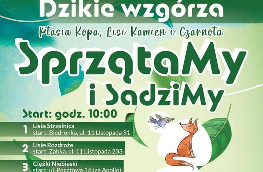 Dzikie Wzgórza – SprzątaMy i SadziMy