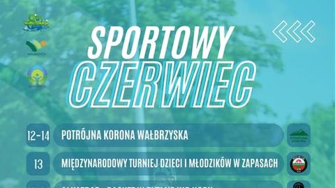 Sportowy Czerwiec - kolejny miesiąc „80-lecia Wałbrzyskiego sportu”
